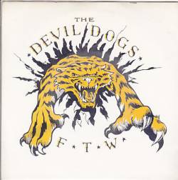 The Devil Dogs : F. T. W.